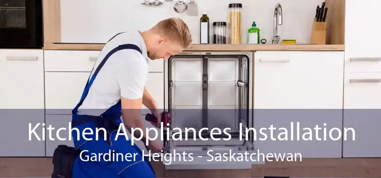 Kitchen Appliances Installation Gardiner Heights - Saskatchewan